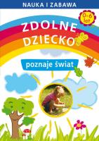 Zdolne dziecko poznaje świat 0-6 Lat. Autor: Paruszewska Joanna. SmakLiter.pl Okładka książki Zdolne dziecko poznaje świat 0-6 Lat