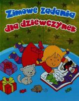 Zimowe zadania dla dziewczynek. Autor: Wiśniewska Anna, Wiśniewski Krzysztof. SmakLiter.pl Okładka książki Zimowe zadania dla dziewczynek