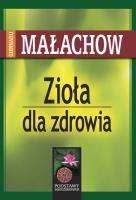 Zioła dla zdrowia. Autor: Giennadij Małachow. SmakLiter.pl Okładka książki Zioła dla zdrowia