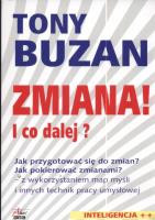 Zmiana I co dalej?. Autor: Tony Buzan. SmakLiter.pl Okładka książki Zmiana I co dalej?