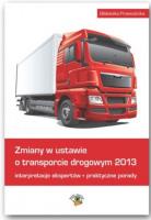 Zmiany w ustawie o transporcie drogowym 2013. Wydawca: Oficyna Prawa Polskiego. SmakLiter.pl Opakowanie Zmiany w ustawie o transporcie drogowym 2013
