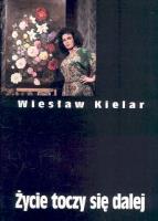 Życie toczy się dalej. Autor: Kielar Wiesław. SmakLiter.pl Okładka książki Życie toczy się dalej