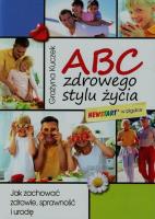 ABC zdrowego stylu życia. Autor: Grażyna Kuczek. SmakLiter.pl Okładka książki ABC zdrowego stylu życia