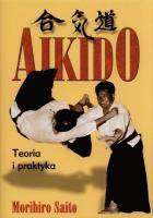 Aikido Teoria i praktyka. Autor: Saito Morihiro. SmakLiter.pl Okładka książki Aikido Teoria i praktyka