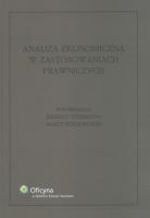 Analiza ekonomiczna w zastosowaniach prawniczych. Autor: Marta Soniewicka, red. Jerzy Stelmach. SmakLiter.pl Okładka książki Analiza ekonomiczna w zastosowaniach prawniczych