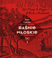 Baśnie włoskie T. 1. Autor: Italo Calvino. SmakLiter.pl Okładka książki Baśnie włoskie T. 1