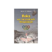 Boks na Igrzyskach Olimpilskich 2. Autor: Kulesza Jerzy A.. SmakLiter.pl Okładka książki Boks na Igrzyskach Olimpilskich 2