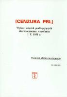 Okładka książki Cenzura PRL Wykaz książek podlegających niezwłocznemu wycofaniu 1 X 1951 r.