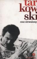 Czas utrwalony. Autor: Andriej Tarkowski. SmakLiter.pl Okładka książki Czas utrwalony