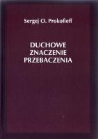 Duchowe znaczenie przebaczenia. Autor: Sergej O. Prokofieff. SmakLiter.pl Okładka książki Duchowe znaczenie przebaczenia