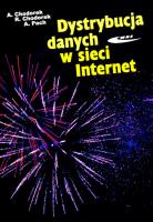 Dystrybucja danych w sieci Internet. Autor: Chodorek Agnieszka, Chodorek Robert R., Pach Andrzej R.. SmakLiter.pl Okładka książki Dystrybucja danych w sieci Internet