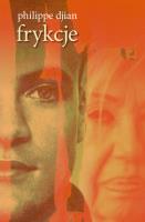 Frykcje /SIC/. Autor: Djian Philippe. SmakLiter.pl Okładka książki Frykcje /SIC/