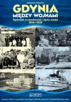 Gdynia między wojnami.1918-1939. Autor: Tarkowska Aleksandra. SmakLiter.pl Okładka książki Gdynia między wojnami.1918-1939