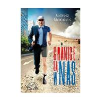 Granice są w nas. Autor: Gondek Andrzej. SmakLiter.pl Okładka książki Granice są w nas