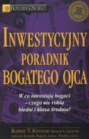 Inwestycyjny poradnik bogatego ojca. Czyli w co.... Autor: Robert T. Kiyosaki. SmakLiter.pl Okładka książki Inwestycyjny poradnik bogatego ojca. Czyli w co...