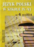 Język Polski w Szkole IV-VI 13/14 numer 4. Wydawca: Wydawnictwo Pedagogiczne ZNP. SmakLiter.pl Opakowanie Język Polski w Szkole IV-VI 13/14 numer 4
