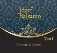 Józef Balsamo Tom 1 - Audiobook. Autor: Dumas Aleksander. SmakLiter.pl Okładka książki Józef Balsamo Tom 1 - Audiobook