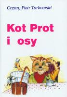 Kot Prot i osy. Autor: Cezary Piotr Tarkowski. SmakLiter.pl Okładka książki Kot Prot i osy