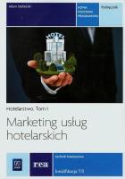 Marketing usług hotelarskich Hotelarstwo Tom 1 REA. Autor: Adam Stefański. SmakLiter.pl Okładka książki Marketing usług hotelarskich Hotelarstwo Tom 1 REA