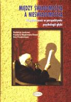 Między świadomością a nieświadomością. Autor: Krystyna Węgłowska-Rzepa, Don Frederickson. SmakLiter.pl Okładka książki Między świadomością a nieświadomością
