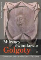 Okładka książki Milczący świadkowie Golgoty