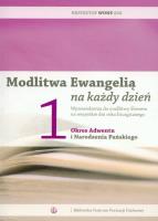 Modlitwa Ewangelią na każdy dzień T.1. Autor: Krzysztof Wons SDS. SmakLiter.pl Okładka książki Modlitwa Ewangelią na każdy dzień T.1