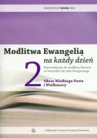 Modlitwa Ewangelią na każdy dzień T.2. Autor: Krzysztof Wons SDS. SmakLiter.pl Okładka książki Modlitwa Ewangelią na każdy dzień T.2