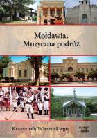Mołdawia Muzyczna podróż Krzysztofa Wiernickiego - Audiobook. Autor: Wiernicki Krzysztof. SmakLiter.pl Okładka książki Mołdawia Muzyczna podróż Krzysztofa Wiernickiego - Audiobook
