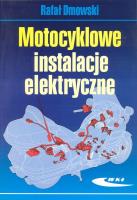 Motocyklowe instalacje elektryczne. Autor: Dmowski Rafał. SmakLiter.pl Okładka książki Motocyklowe instalacje elektryczne