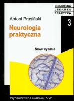 Neurologia praktyczna Wyd. III. Autor: Antoni Prusiński. SmakLiter.pl Okładka książki Neurologia praktyczna Wyd. III