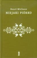 Niejaki piórko. Autor: Michaux Henri. SmakLiter.pl Okładka książki Niejaki piórko