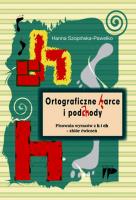 Ortograficzne harce i podchody. Autor: Hanna Szopińska - Pawełko. SmakLiter.pl Okładka książki Ortograficzne harce i podchody