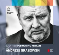 Pod Mocnym Aniołem CD Mp3 - Audiobook. Autor: Jerzy Pilch. SmakLiter.pl Okładka książki Pod Mocnym Aniołem CD Mp3 - Audiobook