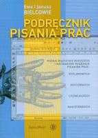 Podręcznik pisania prac albo technika pisania po polsku. Autor: Ewa i Janusz Bielcowie. SmakLiter.pl Okładka książki Podręcznik pisania prac albo technika pisania po polsku