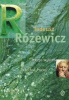 Poezje wybrane. Selected Poems. Autor: Różewicz Tadeusz. SmakLiter.pl Okładka książki Poezje wybrane. Selected Poems