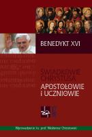 Świadkowie Chrystusa. Apostołowie i uczniowie BR. Autor:  Benedykt XVI. SmakLiter.pl Okładka książki Świadkowie Chrystusa. Apostołowie i uczniowie BR