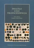 Światło. Czas. Transcendencja. Autor: Izabela Trzcińska (red.). SmakLiter.pl Okładka książki Światło. Czas. Transcendencja