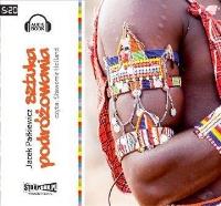 Sztuka podróżowania - Audiobook. Autor: Jacek Pałkiewicz. SmakLiter.pl Okładka książki Sztuka podróżowania - Audiobook