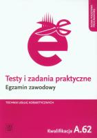 Testy i zad. prakt. Tech. usł. kosm. kwal. A.62. Autor: Ratajska Magdalena. SmakLiter.pl Okładka książki Testy i zad. prakt. Tech. usł. kosm. kwal. A.62