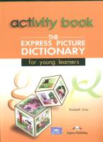 The Express Picture Dictionary Activity Book. Autor: Gray Elizabeth. SmakLiter.pl Okładka książki The Express Picture Dictionary Activity Book