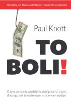 To boli!. Autor: Knott Paul. SmakLiter.pl Okładka książki To boli!