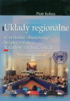 Okładka książki Układy regionalne w systemie zbiorowego bezpieczeństwa Narodów Zjednoczonych