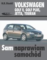 Volkswagen Golf V, Golf Plus, Jetta, Touran. Autor: Etzold Hans-Rudiger. SmakLiter.pl Okładka książki Volkswagen Golf V, Golf Plus, Jetta, Touran