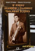W kręgu skarbów i tajemnic Dolnego Śląska + CD. Autor: Maciej Szczerepa, Robert Pimke. SmakLiter.pl Okładka książki W kręgu skarbów i tajemnic Dolnego Śląska + CD