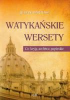 Watykańskie wersety. Co kryją archiwa papieskie. Autor: Bartosz Julian. SmakLiter.pl Okładka książki Watykańskie wersety. Co kryją archiwa papieskie