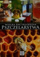 Wielka encyklopedia pszczelarstwa. Autor: Morawski Mateusz, Lidia Moroń- Morawska. SmakLiter.pl Okładka książki Wielka encyklopedia pszczelarstwa