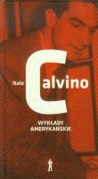 Wykłady amerykańskie. Autor: Italo Calvino. SmakLiter.pl Okładka książki Wykłady amerykańskie