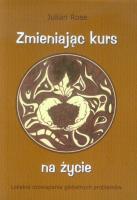 Zmieniając kurs na życie. Autor: Julian Rose. SmakLiter.pl Okładka książki Zmieniając kurs na życie