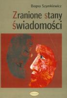 Zranione stany świadomości. Autor: Szymkiewicz Bogna. SmakLiter.pl Okładka książki Zranione stany świadomości