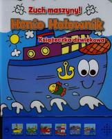 Zuch maszyny! - Henio Holownik. Autor: Opracowanie zbiorowe. SmakLiter.pl Okładka książki Zuch maszyny! - Henio Holownik